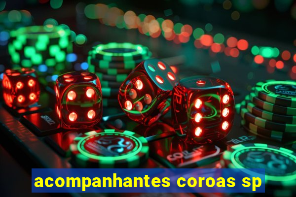 acompanhantes coroas sp